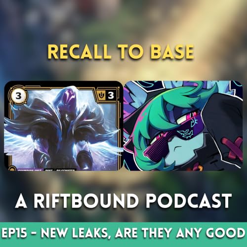 Recall To Base Ep15 - New Leaks, are they any good