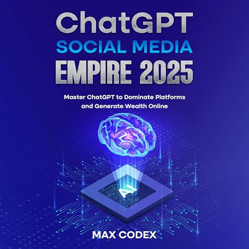 ChatGPT Social Media Empire 2025 by Max Codex episode artwork