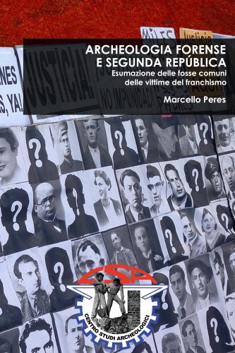 ARCHEOLOGIA FORENSE E SEGUNDA REPUBLICA - Esumazione delle fosse comuni delle vittime del franchismo.