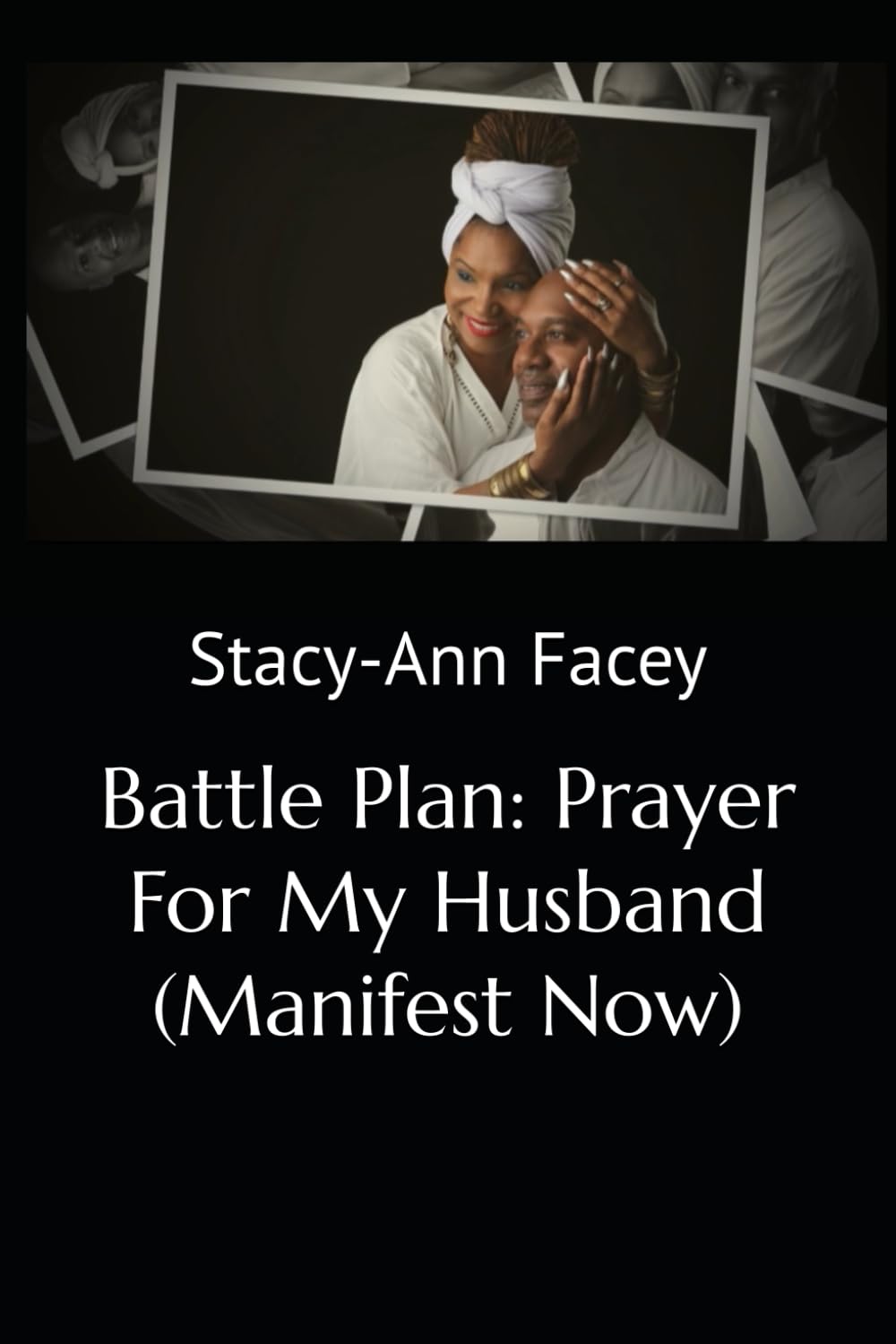 Battle Plan: Prayer For My Husband (Manifest Now)