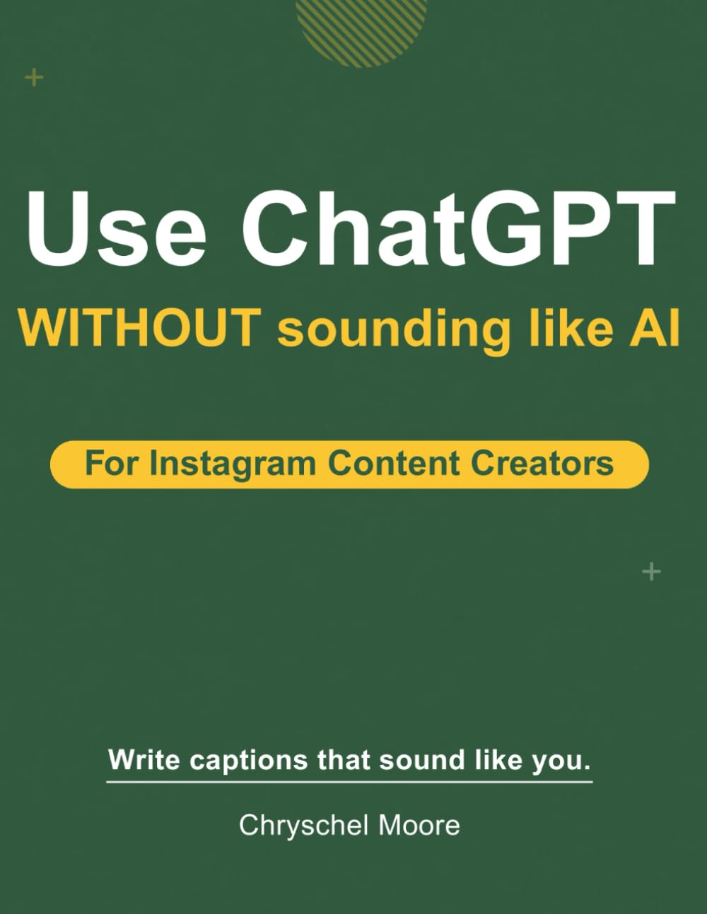 Use ChatGPT WITHOUT Sounding Like AI: For Instagram Content Creators