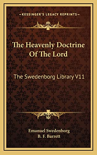 The Heavenly Doctrine Of The Lord: The Swedenborg Library V11