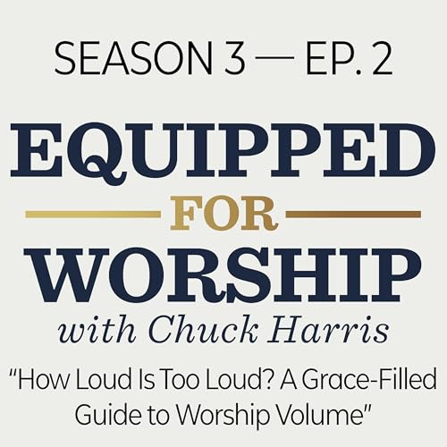 How Loud Is Too Loud? A Grace-Filled Guide to Worship Volume