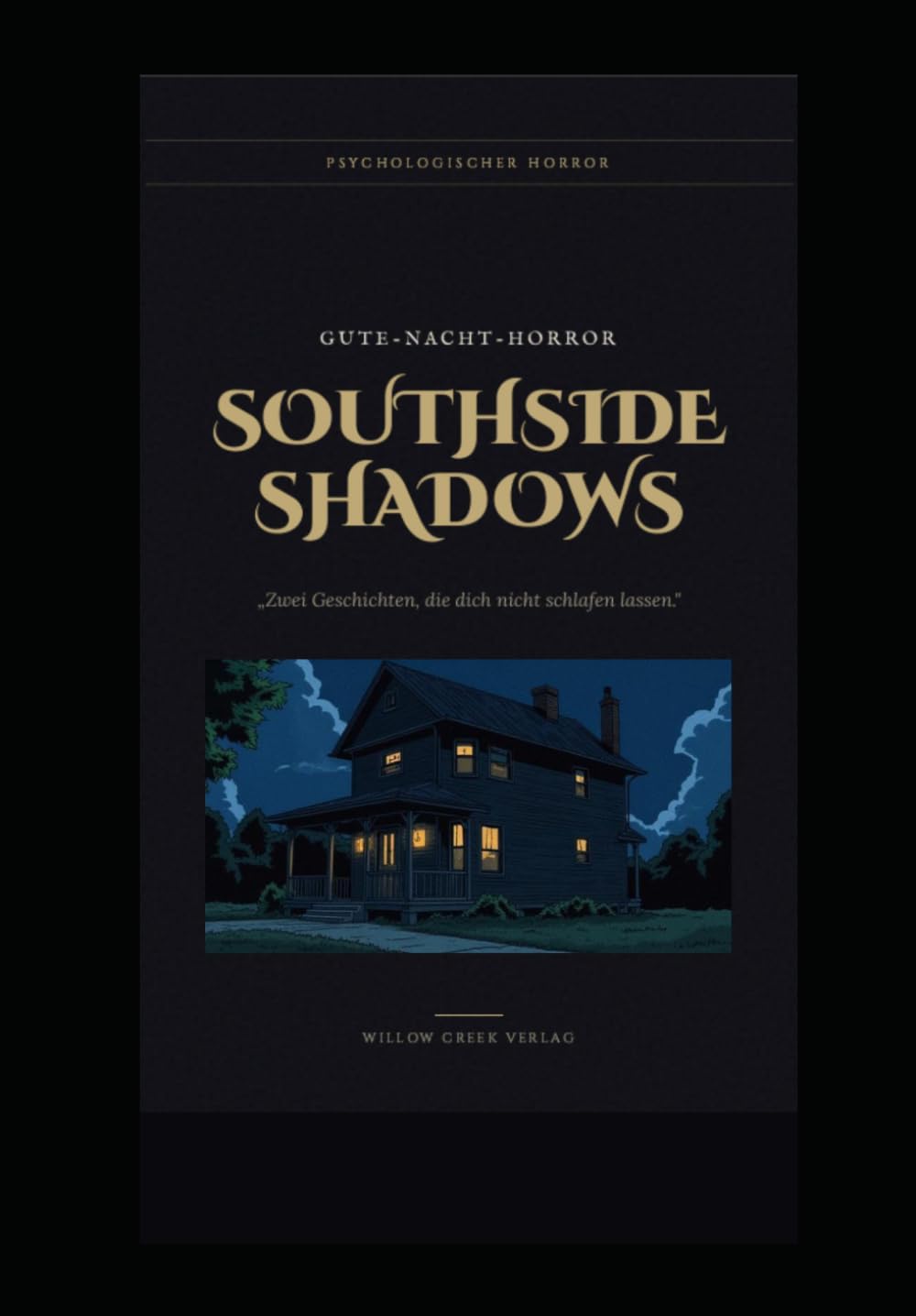 GUTE-NACHT-HORROR SOUTHSIDE SHADOWS: Zwei Geschichten, die dich nicht schlafen lassen."