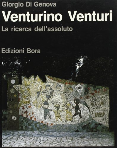  Venturino Venturi. La ricerca dell\'assoluto