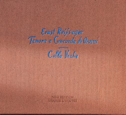 Colla Voche Reijseger, Tenore E Cuncordu De Orosei