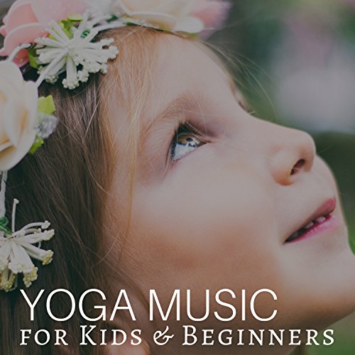 Yoga Music for Kids & Beginners Background Music Yoga