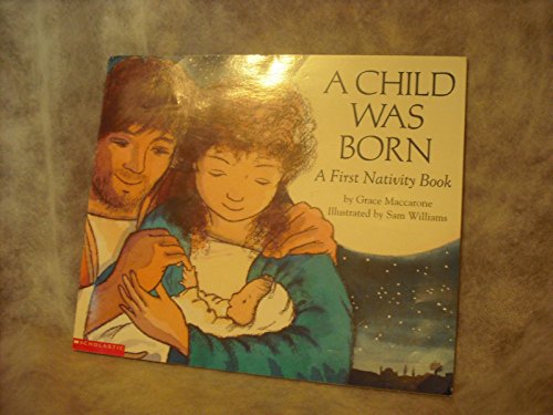 A Child Was Born 0439140870 Book Cover