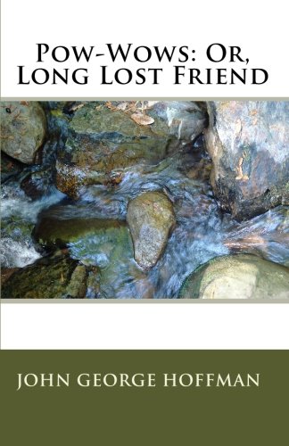 Pow-Wows: Or, Long Lost Friend Paperback – 13 April 2010