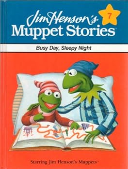 Hardcover Jim Henson s Muppet Stories: Busy Day, Sleepy Night. Book