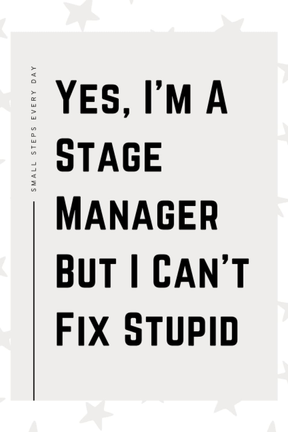 Stage Manager Gifts: Blank Lined Journal Notebook, an Appreciation Thank You and Funny Gift for Stage Managers