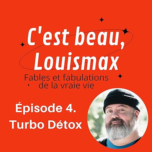 &Eacute;pisode 4. Turbo D&eacute;tox