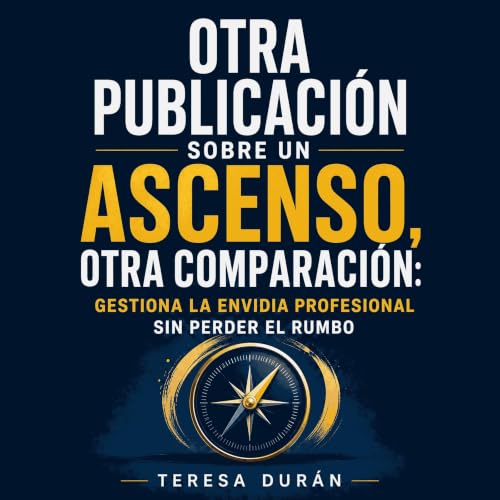 Diseño de la portada del título Otra publicaci&oacute;n sobre un ascenso, otra comparaci&oacute;n: Gestiona la envidia profes