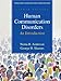 Human Communication Disorders: An Introduction (8th Edition) (The Allyn & Bacon Communication Sciences and Disorders Series)