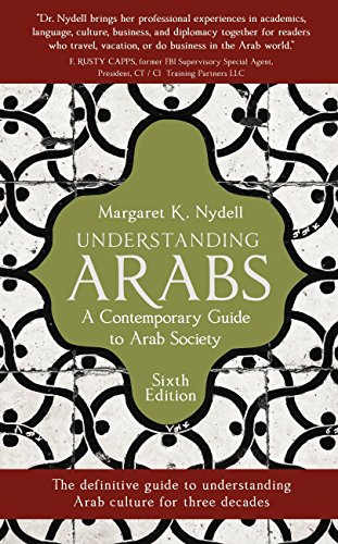 Understanding Arabs, 6th Edition: A Contemporary Guide to Arab Society