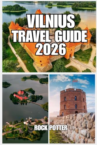 VILNUS TRAVEL GUIDE: Vilnius Travel Guide 2026: Your Complete Guide to Lithuania’s Capital City...