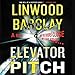 Elevator Pitch: A Novel