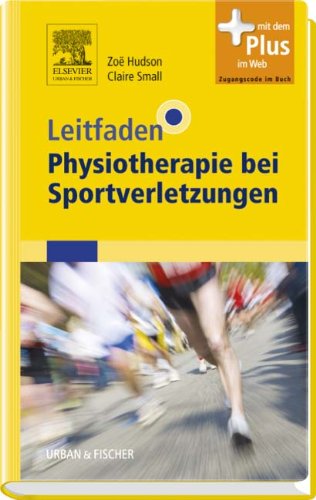 Leitfaden Physiotherapie bei Sportverletzungen: mit Zugang zum Elsevier-Portal