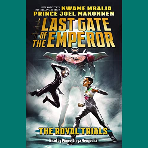 The Royal Trials (Last Gate of the Emperor #2) by Kwame Mbalia, Prince Joel Makonnen episode artwork
