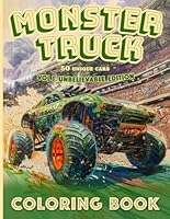 Monster Truck Coloring Book vol.3 UNBELIEVABLE EDITION: 50 unique monster trucks for kids, teenagers, and adults who love incredible extreme vehicles and incredible coloring. B0D5HGYP7R Book Cover