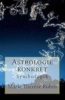 Astrologie Konkret: Symbologik 3906176800 Book Cover