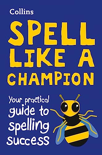 Spell Like a Champion: Your practical guide to spelling success