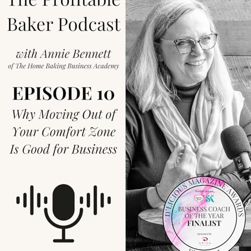 Episode 10: Why Moving Out of Your Comfort Zone Is Good for Business