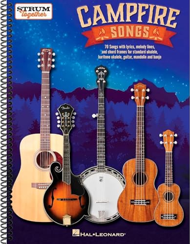 Campfire Songs Strum Together Songbook | 70 Folk and Pop Favorites for Ukulele, Guitar, Mandolin, Banjo | Acoustic Chord Sheet Music | Hal Leonard ... Melody for All Skill Levels (Spiral-bound)