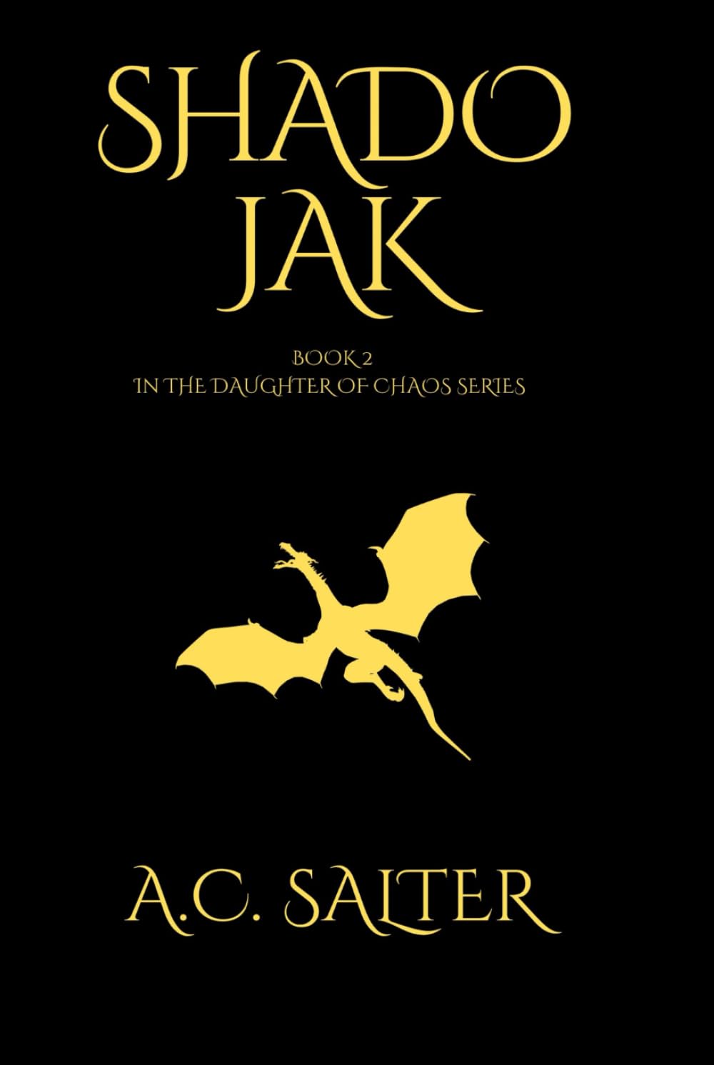 Shadojak: The Daughter of Chaos: Volume 2