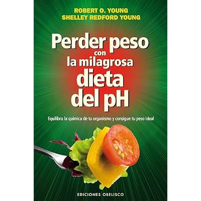 Perder Peso Con la Milagrosa Dieta del PH