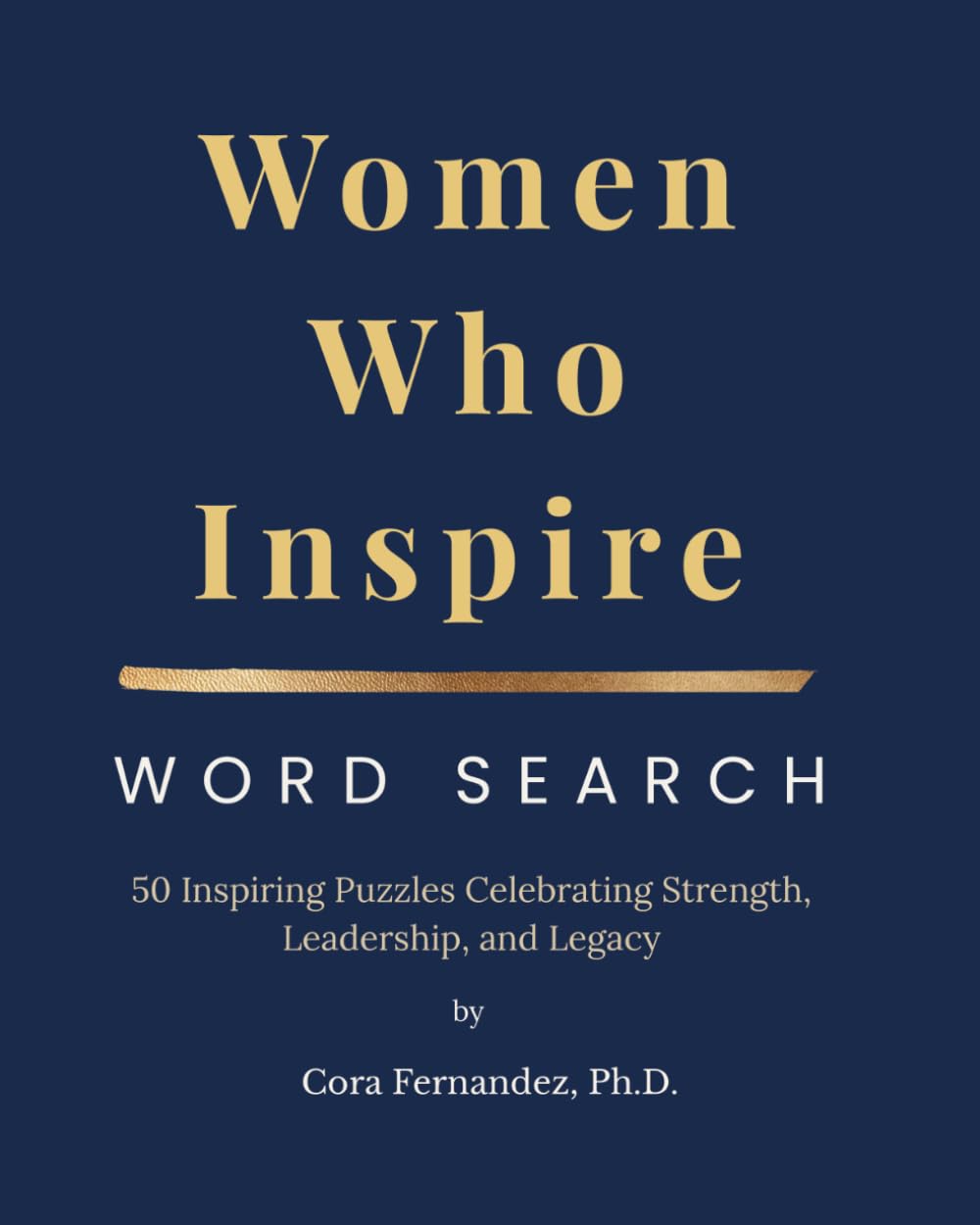 Women Who Inspire: A Thoughtfully Designed Word Search Book Celebrating Women Across History and Today
