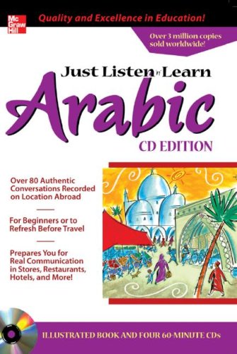Just Listen 'n' Learn Arabic, 2E Package (Book + 3CDs): The Fastest Way to Real Arabic (Just Listen and Learn Series)