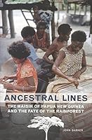 Algopix Similar Product 20 - Ancestral Lines The Maisin of Papua