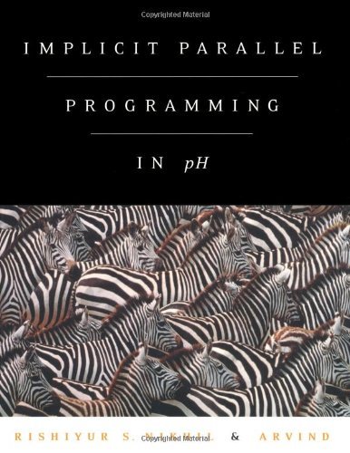 Implicit Parallel Programming in <i>pH</i>