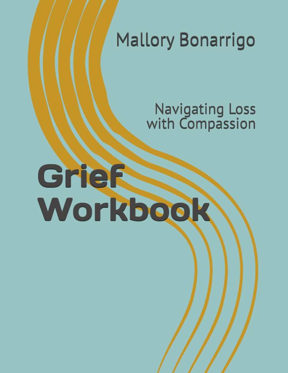 Grief Workbook: Navigating Loss with Compassion