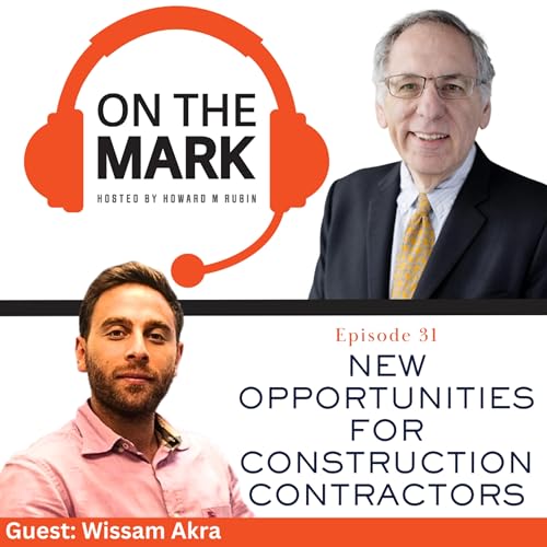 New Opportunities for Construction Contractors with Wissam Akra