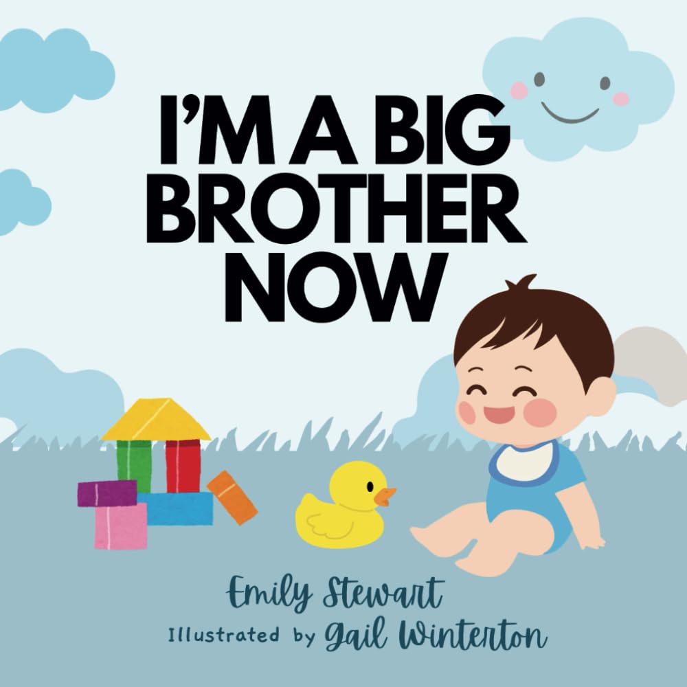 I‘M A BIG BROTHER NOW: Introducing a new baby