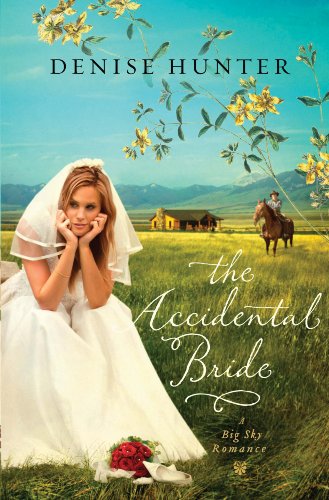The Accidental Bride: A Sweet, No Spice Romance with a Cowboy Hero (A Big Sky Romance Book 2)