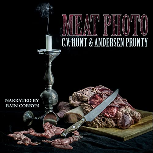 Meat Photo by C. V. Hunt, Andersen Prunty episode artwork