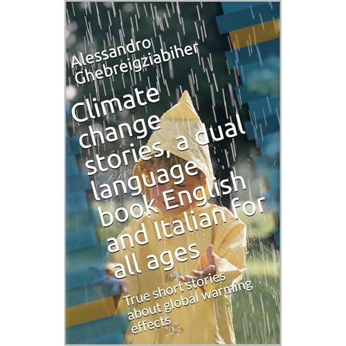 Climate change stories, a dual language book English and Italian for all ages by Alessandro Ghebreigziabiher episode artwork