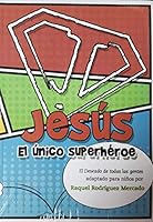 Jesus El Unico Superheroe 1611614236 Book Cover