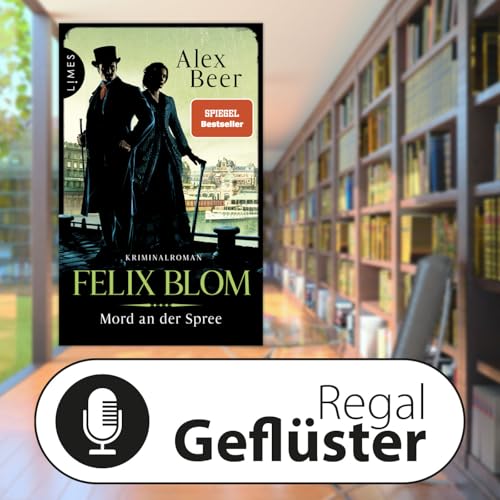 Alex Beer: Felix Blom - Mord an der Spree