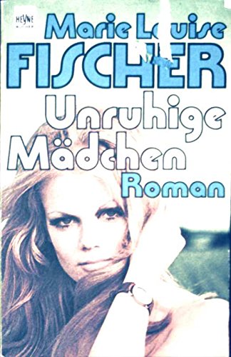 Unruhige Mädchen. (7601 905). [German] 3453004663 Book Cover