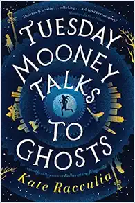 Tuesday Mooney Talks To Ghosts book cover