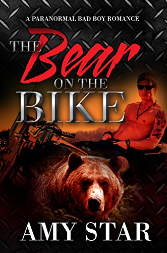 The Bear On The Bike: A Paranormal Bad Boy Romance (Bears With Money Book 14)