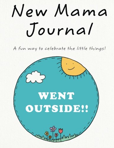 New Mama Journal: A fun way to celebrate the little things!