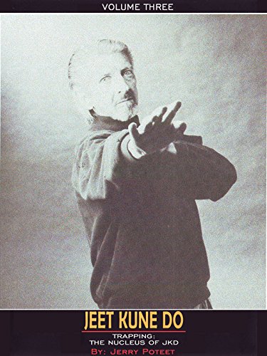 Jeet Kune Do Jerry Poteet Vol.3 Trapping The Nucleus of JKD