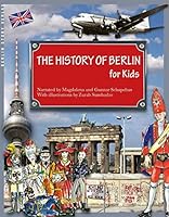 The History of Berlin for Kids 3957230845 Book Cover