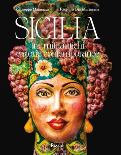 Sicilia. Tra miti antichi e storie contemporanee