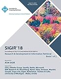 Sigir '18: The 41st International ACM SIGIR Conference on Research & Development in Information Retrieval Vol 1